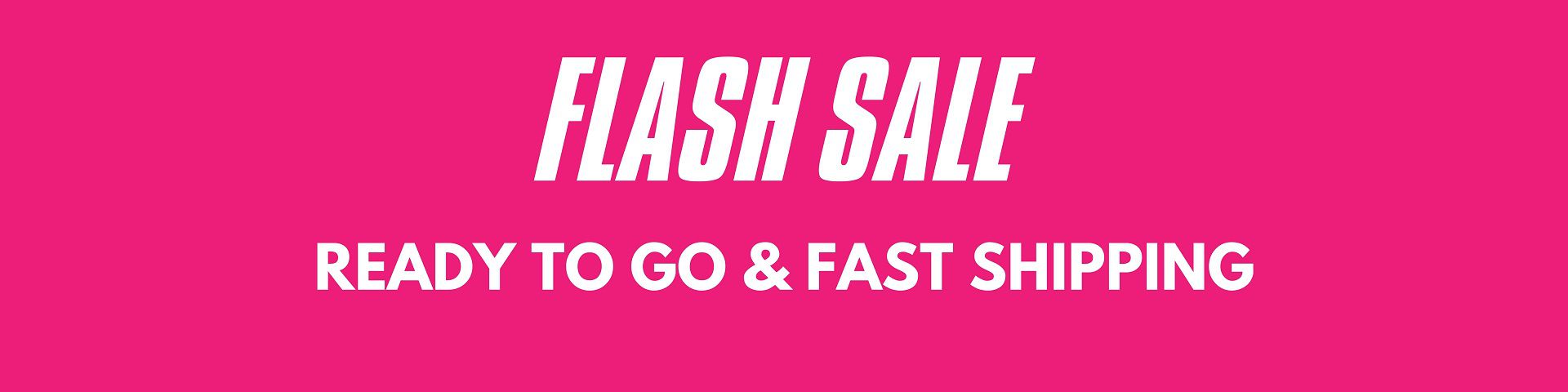 Flash sale - Ready to ship